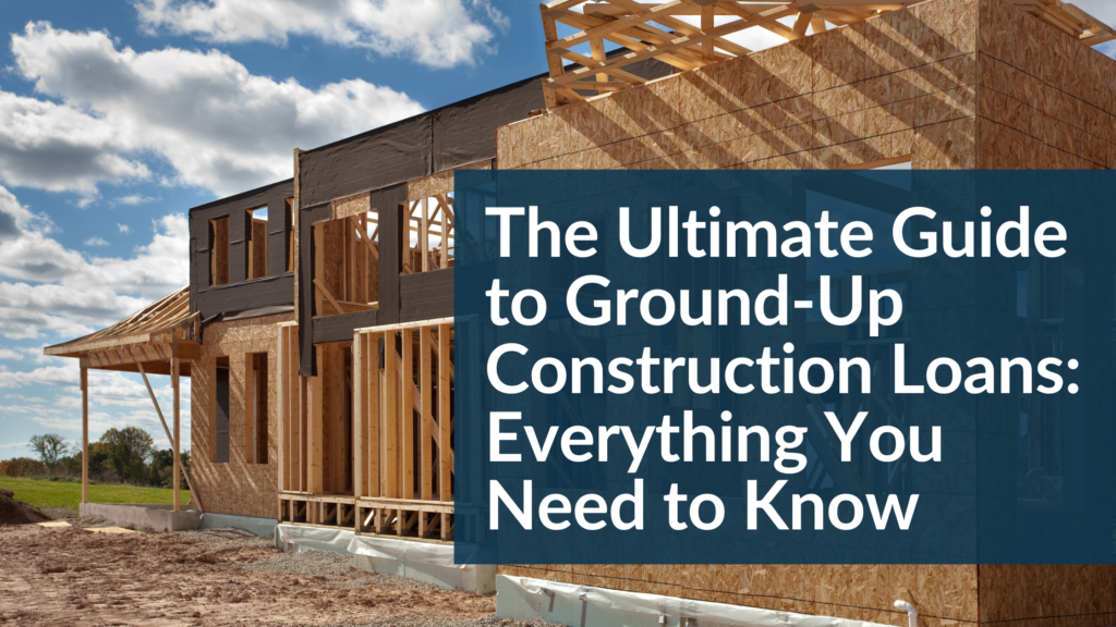 Ground-Up Construction Lenders