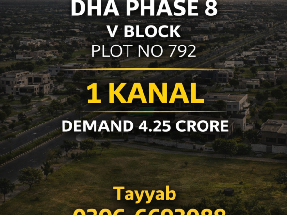 1 Kanal Plot for Sale in DHA Phase 8 V Block, Plot No 792 – Premium Investment & Residential Opportunity in Lahore